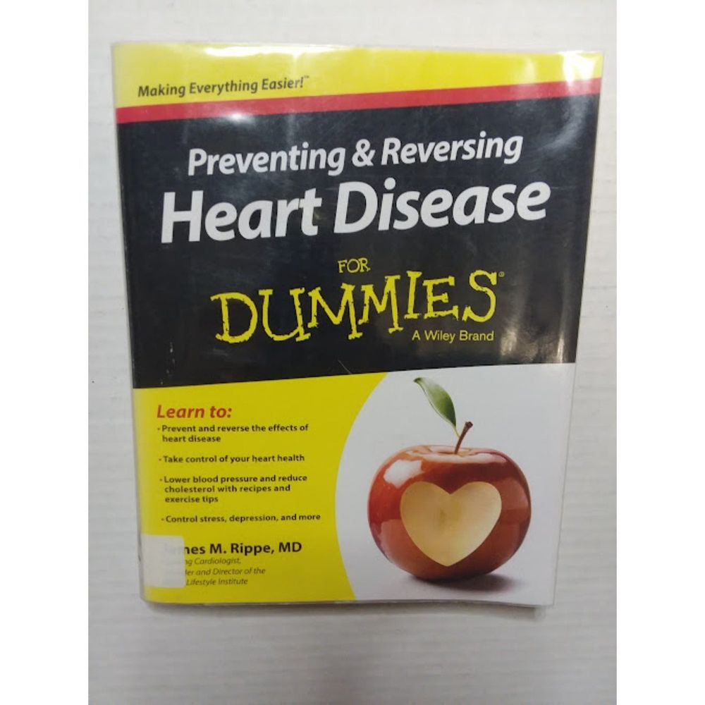 Preventing & Reversing Heart disease for Dummies A Wiley Brand